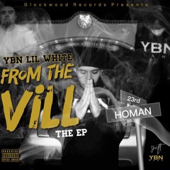 Ybn Lil White - My City (From the Vill the Ep)(2017)