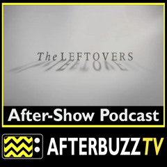 The Leftovers S:1 | Penguin One, Us Zero E:2 | AfterBuzz TV AfterShow