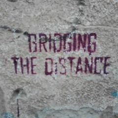 Bridging the distance