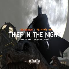 Thief In The Night (Explicit) (Prod. by @TheReal_25K)