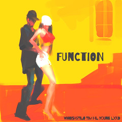 Function (feat. Tim Hil & Young Lxrd)