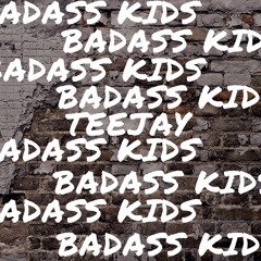 Badass Kids [Prod. By Keem.The.Cipher]