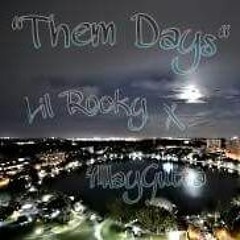 "Them Days" Lil Rocky x 4WayGutta