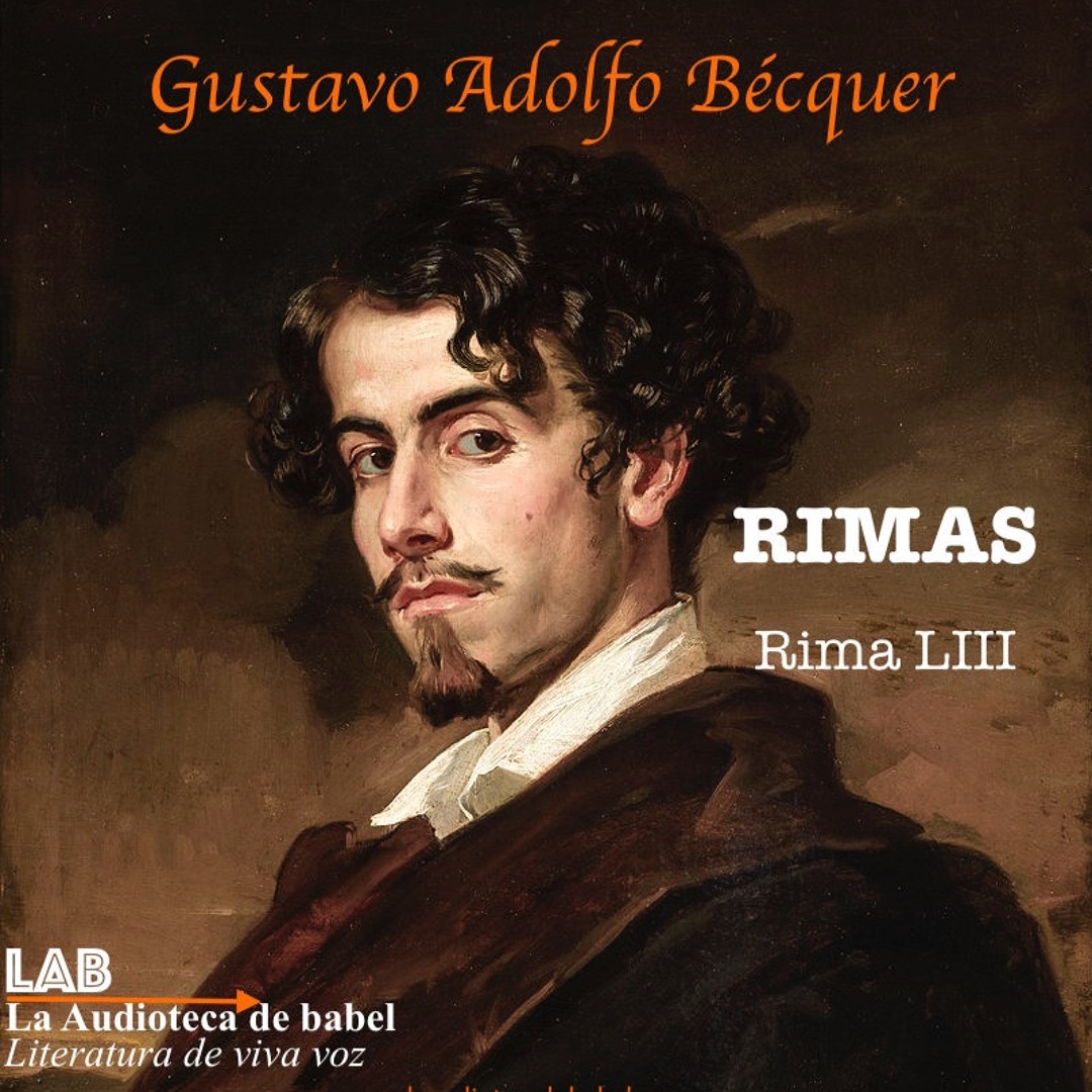 Stream RIMA LIII (RIMAS) Gustavo Adolfo Bécquer (1836-1870) from ...