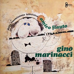 Gino Marinacci - AMICO FLAUTO