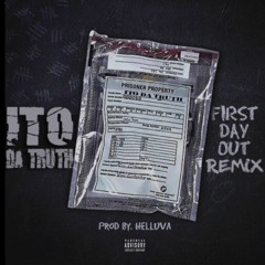Ito da truth - First day out remix