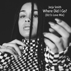 Jorja Smith "Where Did I Go" (821's Love Mix)