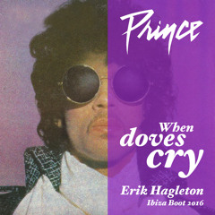 When Doves Cry (Erik Hagleton Remix)