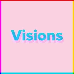 Visions- Episode 2