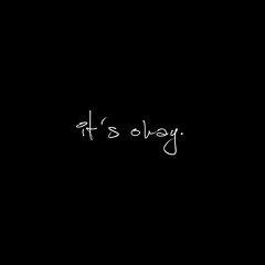 It's Okay