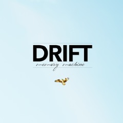Memory Machine - Drift