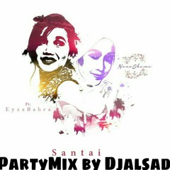 Stream Santai(PartyMix2017)DjAlsad - Nanasheme ft. Eyza Bahra.mp3 by Alsad  Bsb | Listen online for free on SoundCloud