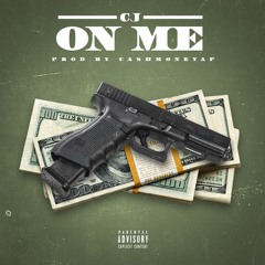 On Me (Prod. By Cashmoneyap)