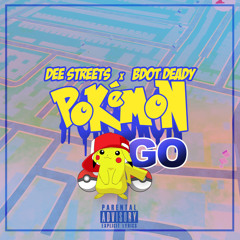 Pokemon - Dee Streets x Bdot Deadyy