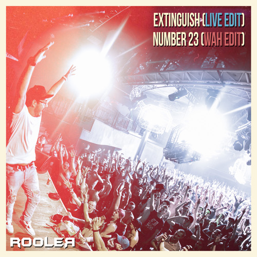 Rooler - Extinguish (Live Edit)