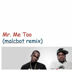 Mr. Me Too (malcbot snow day remix) - The Clipse ft. Pharrell