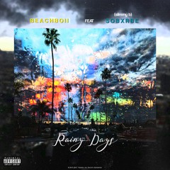 BeachBoii feat. SOB X RBE (Slimmy B) - Rainy Days