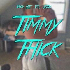 Timmy Thick (w/ Jodo) [Prod. by Guillermo]