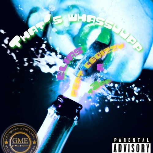 That's Whassuupp feat. Cedizzy & T3rp