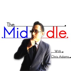 The Middle with Chris Adams