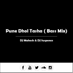Pune Dhol Tasha ( Bass MIx) DJ Mahesh & DJ Suspence