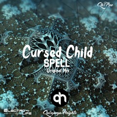 Cursed Child - Spell (Original Mix)
