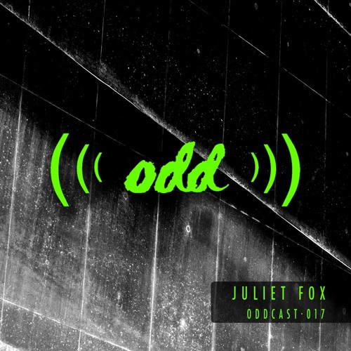 Oddcast 017 Juliet Fox