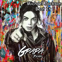 Michael Jackson - Beat It (GPapa Remix)