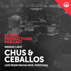 WEEK12 17 Chus & Ceballos Live From Pacha Ofir, Portugal
