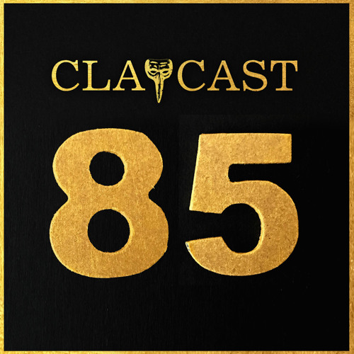 CLAPCAST #85