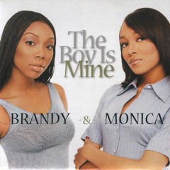 Brandy & Monica - The Boy Is Mine (Mix)