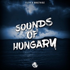 Fleyy & BooztKidz - Sounds Of Hungary