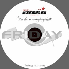 FRIDAY @ Nachschwung Rost 10.3.2017