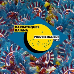 Barbatuques - Baiana (Pouvoir Magique Edit) (Official Audio) | LeMellotron.com Premiere