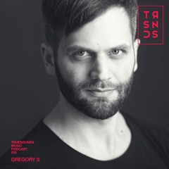 TrueCast 029 - Gregory S (Warm Up Before Guy J at Expresszo 11.03.2017)