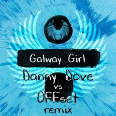 Galway Girl (Danny Dove & Offset Remix)