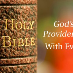 God's Providence With Evil - Conclusion
