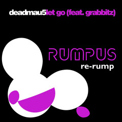 Deadmau5 - Let Go (RUMPUS Re-Rump)