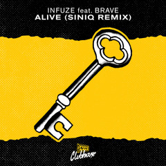 Infuze - Alive feat. Brave (SINIQ Remix)