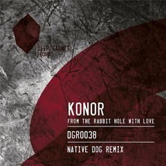 Konor-From The Rabbit Hole With Love (Original Mix)[TASTER]