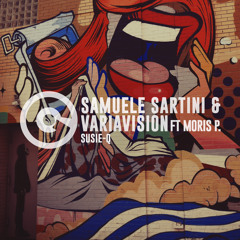 Samuele Sartini & Variavision - Susie-Q (feat. Moris P.) [OUT NOW]
