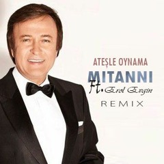 Erol Evgin - Ateşle Oynama (Roni Mitanni Remix 2017)