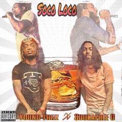 Soco Loco(Sucka Free G & Young Trizz)
