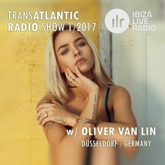 Transatlantic Radio Show w/ Oliver van Lin Mix 1