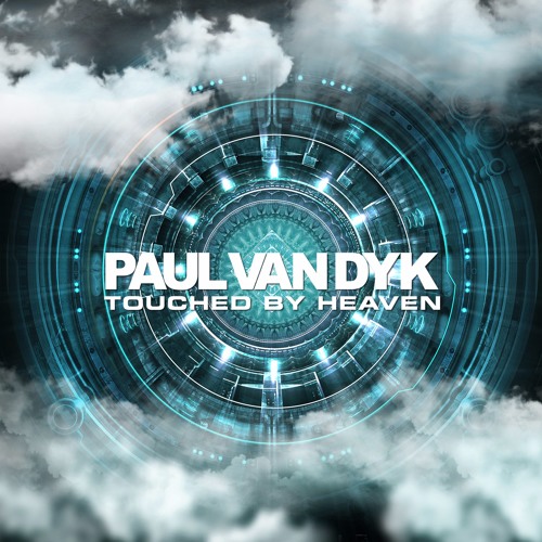 Stream Paul van Dyk - Touched By Heaven by paulvandykofficial | Listen  online for free on SoundCloud