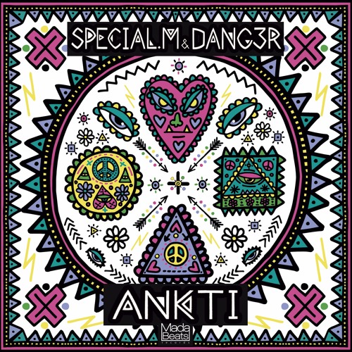 Special M & Dang3r - ANKTI | OUT NOW!