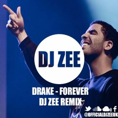 Drake - Forever (DJ Zee House Remix) | @officialdjzeeuk