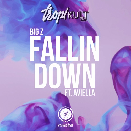 Big Z - Fallin Down (Feat. Aviella)