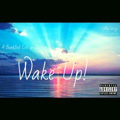 Wake Up! (prod. Blu maji)