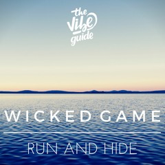 Run and Hide - Wicked Game (ft. Laura Bodorin)